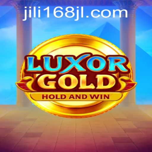 Explore the Thrilling World of LuxorGold with JILI168