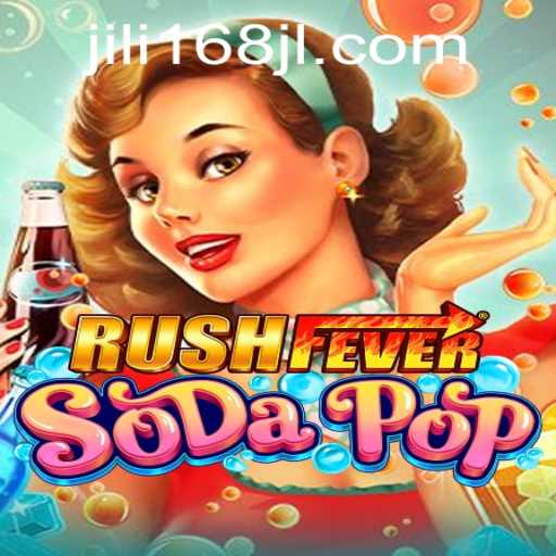 Unleashing the Thrill of RushFeverSodaPop - A Dive into JILI168