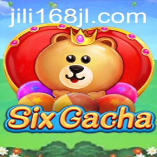 Exploring SixGacha: A Comprehensive Guide to JILI168's Thrilling Adventure